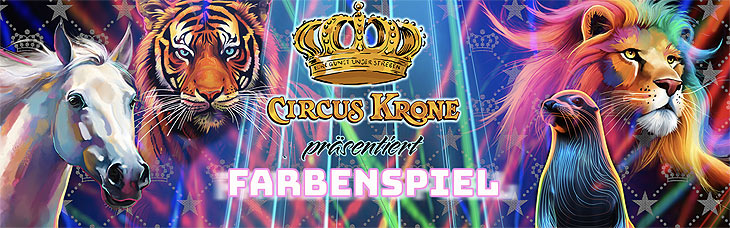 Circus Krone Winterspielzeit 2024: „Farbenspiel“ ist der Programmtitel der Wintersaison bis 07.04.2024. Premiere am 25.12.2023